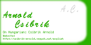 arnold csibrik business card